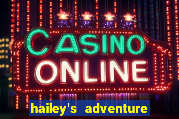 hailey's adventure mod unlimited money